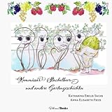 Kommissar Stachelbeer und andere Gartengeschichten