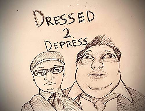 The Dressed 2 Depress Podcast cover art