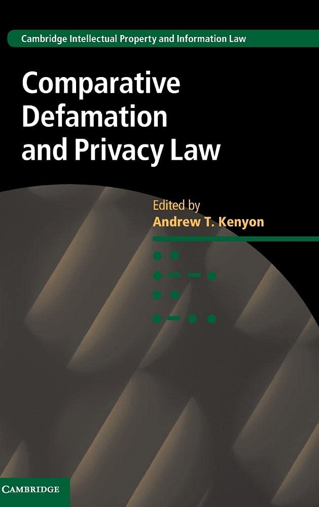 Buy Comparative Defamation and Privacy Law: 32 (Cambridge Intellectual Property and Information Law, Series Number 32) — BookShops.in
