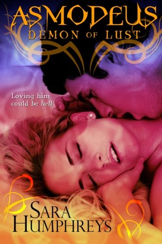 ASMODEUS: Demon of Lust (The Princes of Hell Book 1)