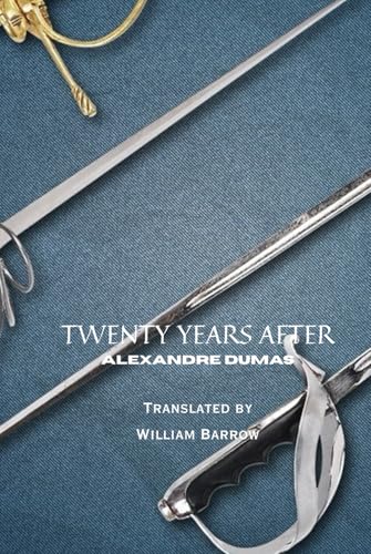 Twenty Years After: A Sequel to The Three Muske... B0F6DPPT61 Book Cover