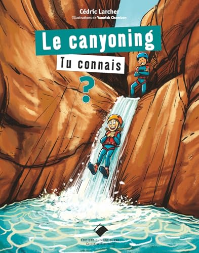  Le canyoning, tu connais ?