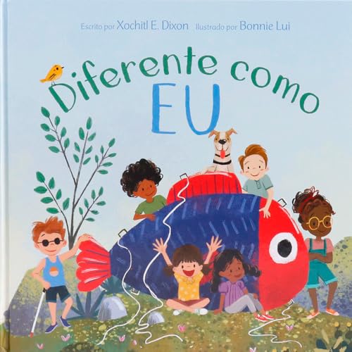 Diferente como eu - Todos somos diferentes: Deus nos ama como ele nos fez