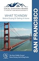Local Einsteins: What to Know Before Buying or Selling a Home in San Francisco 1625350767 Book Cover