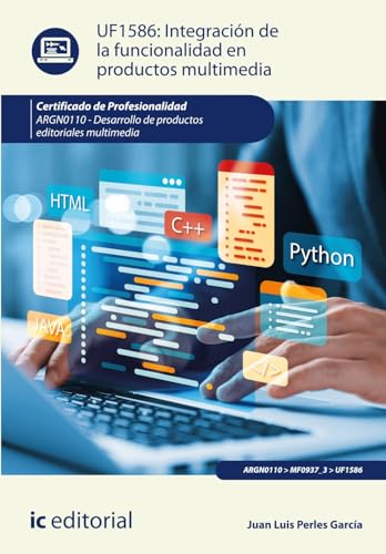 Portada de Integración de la funcionalidad en productos multimedia. ARGN0110 - Desarrollo de productos editoriales multimedia
