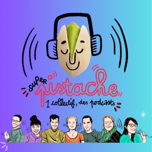 Super Pistache Podcast Por Super pistache arte de portada
