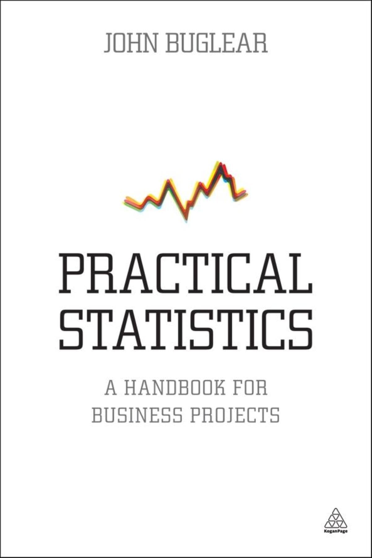Practical Statistics: A Handbook for Business Projects