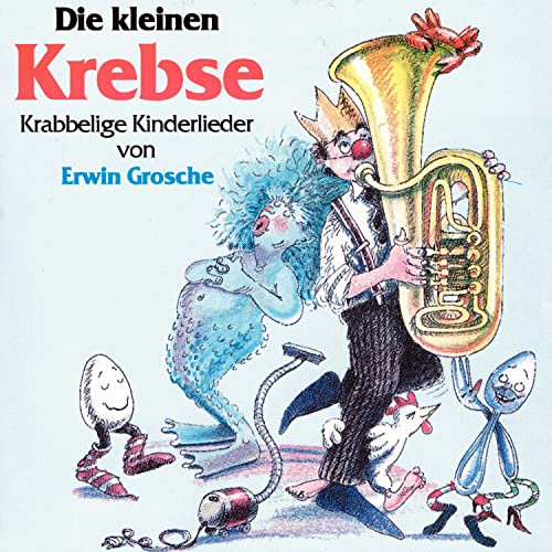 Amazon Music Erwin GroscheのDie kleinen Krebse Krabbelige