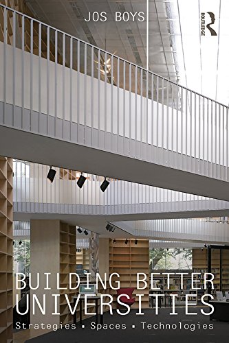 Building Better Universities: Strategies, Spaces, Technologies