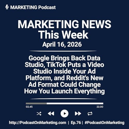 Marketing News This Week April 16, 2026: Google Brings Back Data Studio, TikTok Puts a Video Studio Inside Your Ad Platform, and Reddit's New Ad Format Could Change How You Launch Everything