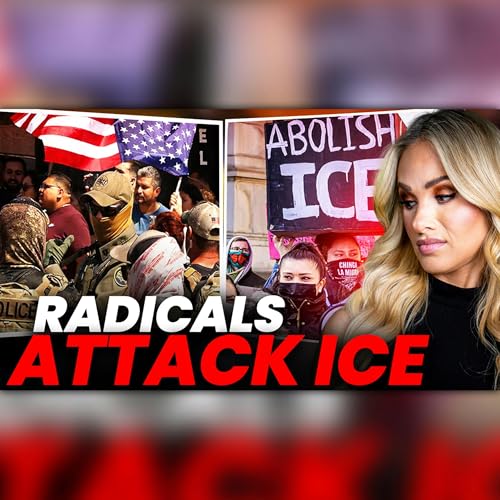 Radicals Attack Border Patrol After Democrat Rhetoric Podcast Por  arte de portada