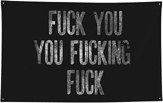 Fuck You You Fucking Fuck Flag Poster Durable Wall Banner with 4 Brass Grommets 2x3 Ft Tapestry for Indoor & Outdoor Decor, Perfect for Home,Porch,Garden,Yard