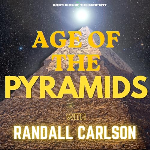 Episode #375: The Age of the Pyramids with Randall Carlson