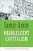 Obsolescent Capitalism: Contemporary Politics and Global Disorder