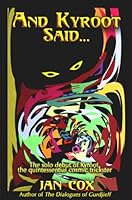 And Kyroot Said: Contemporary Work Commentaries 0936380047 Book Cover