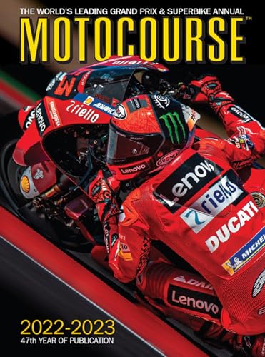 Motocourse 2022-23: The World's Leading Grand Prix & Superbike An...
