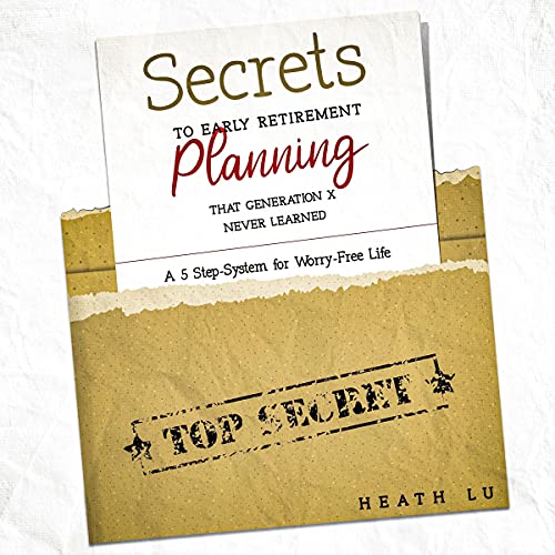 Secrets to Early Retirement Planning That Generation X Never Learned by Heath Lu episode artwork