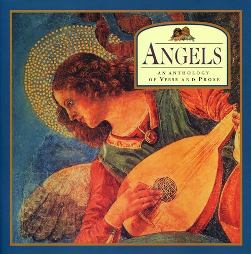 Angels: An Anthology of Verse and Prose