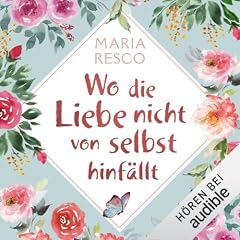 Wo die Liebe nicht von selbst hinf&auml;llt Titelbild