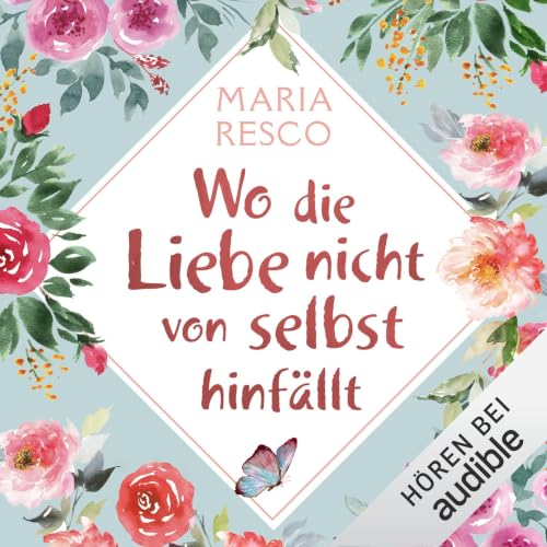 Wo die Liebe nicht von selbst hinf&auml;llt Titelbild