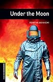 Under the Moon Level 1 Oxford Bookworms Library (English Edition)