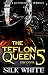 The Teflon Queen PT 5