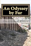 An Odyssey by Far: A Borderland Life (The Odyssey Files)