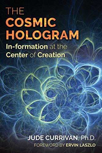 The Cosmic Hologram: In-formation at the Center of Creation book cover