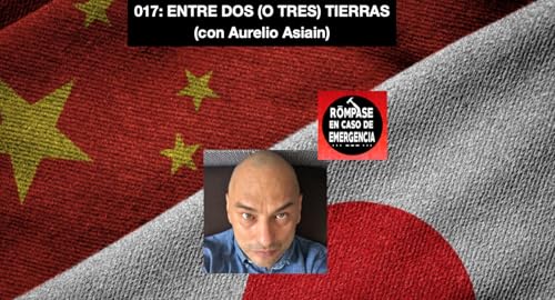 017: ENTRE DOS (O TRES) TIERRAS (con Aurelio Asiain) Podcast Por  arte de portada
