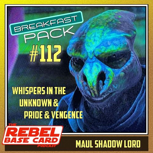 Breakfast Pack #112: Maul Shadow Lord - Chapters 3 & 4
