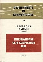 International Clay Conference, 1981: Proceedings of the VII International Clay Conference, 1981, Held in Bologna and Pavia, Italy, September 6-12, 198 0444420967 Book Cover