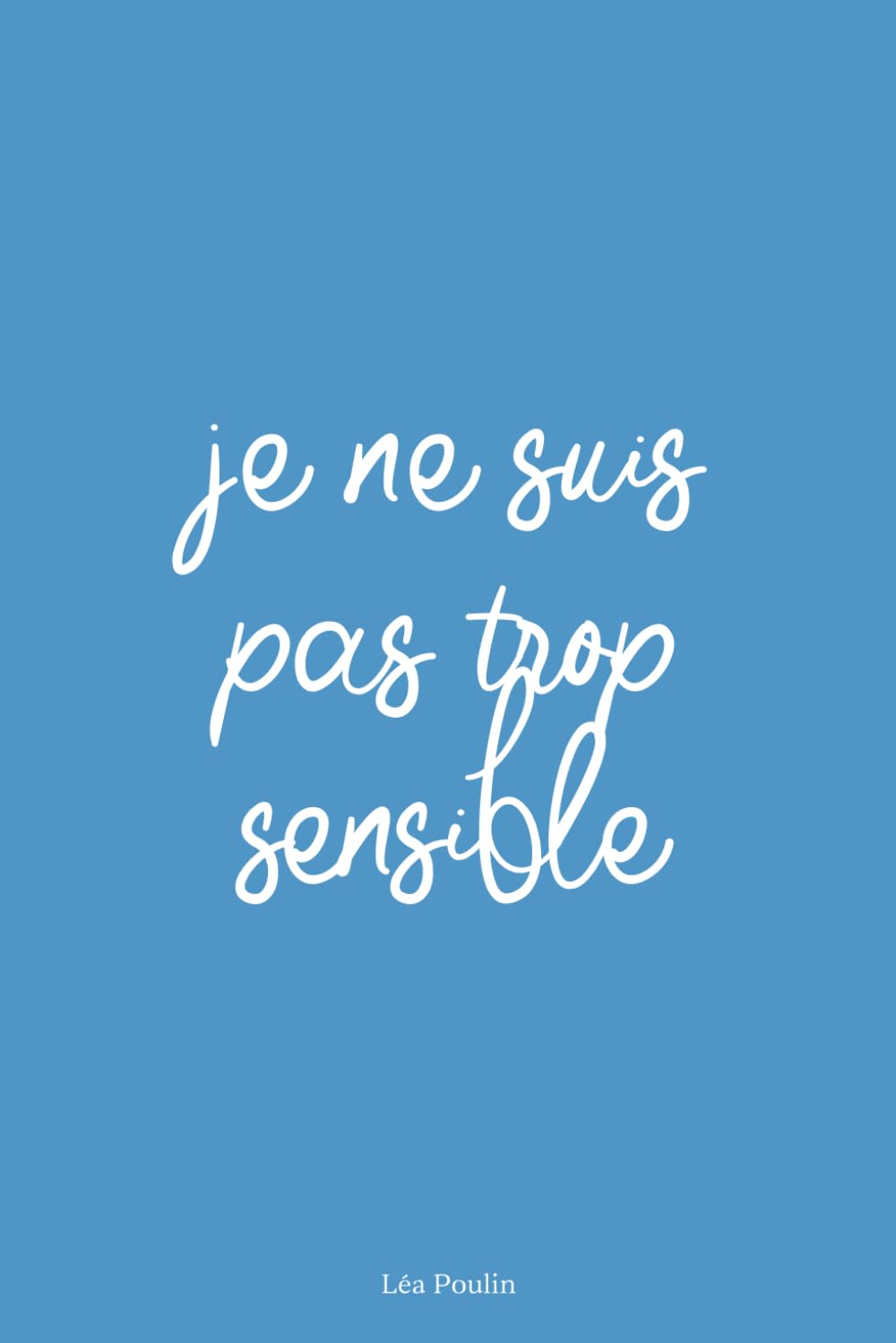 Je ne suis pas trop sensible
