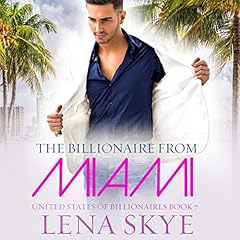 The Billionaire From Miami Audiolibro Por Lena Skye arte de portada
