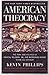 Produktbild American Theocracy: The Peril and Politics of Radical Religion, Oil, and Borrowed Money in the 21st Century