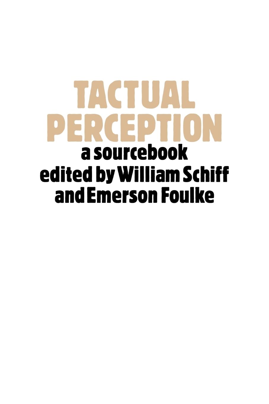 Tactual Perception: A Sourcebook