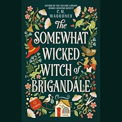 The Somewhat Wicked Witch of Brigandale Audiolibro Por C. M. Waggoner arte de portada