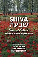 Shiva: Poems of October 7 1962609073 Book Cover