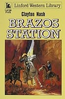 Brazos Station (Black Horse Western) 0708954340 Book Cover