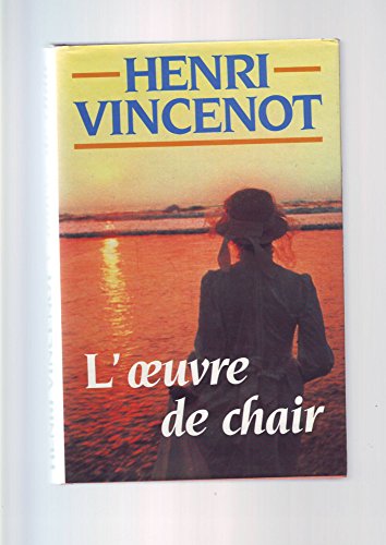 L'oeuvre de chair. Roman.