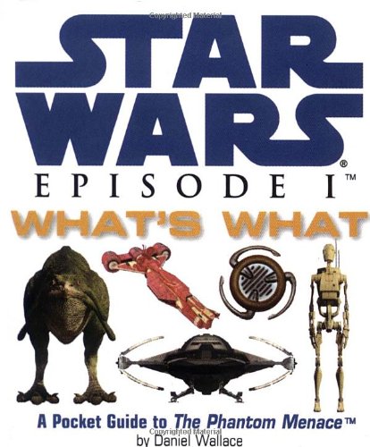 Best Star Wars Guide - Star Wars Episode I what's What Review