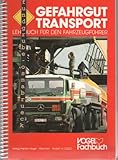 Aufbaukurs Tank: Erstschulung für den Gefahrgut-Fahrzeugführer: Zusatzkurs - Tankwagen. Zusatzgrundkurs Tanktransport und Aufbaukurse Klasse 2, 3, 5.1, 6.1 und 8