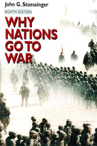 Why Nations Go to War book by John G. Stoessinger