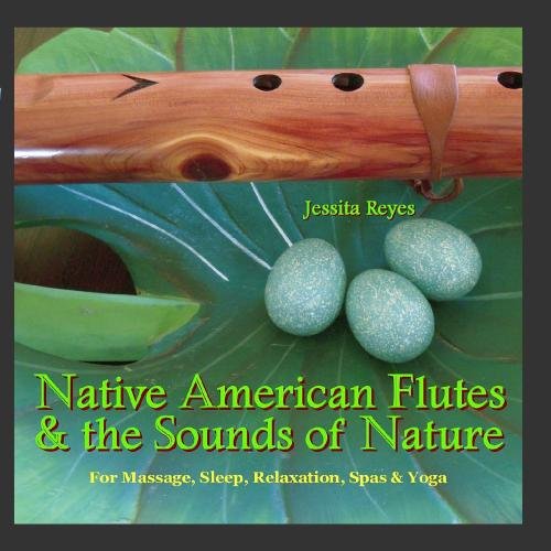 NATIVE AMERICAN FLUTES & SOUNDS OF NATURE (Relaxing Native American Flute & Nature Sounds for Massage, Sleep, Spas & Yoga)