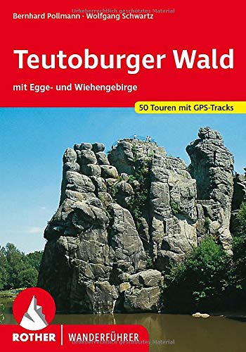 Teutoburger Wald: Mit Egge- und Wiehengebirge. 50 Touren. Mit GPS-Tracks. (Rother Wanderführer) Teutoburger Wald: Mit Egge- und Wiehengebirge. 50 Touren. Mit GPS-Tracks. (Rother Wanderführer)