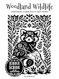 Woodland Wildlife (Kindle Scribe Only): A Monochrome Coloring Book of Forest Animals: Featuring Botanical Themes and Folk Art Inspired Illustrations