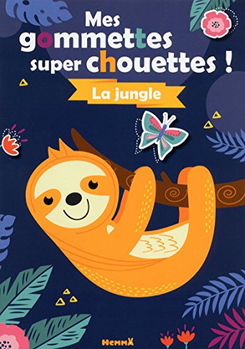 Télécharger Mes gommettes super chouettes ! La jungle PDF