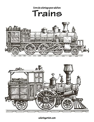 Livre de coloriage pour adultes Trains 1 (Volume 1) (French Edition)