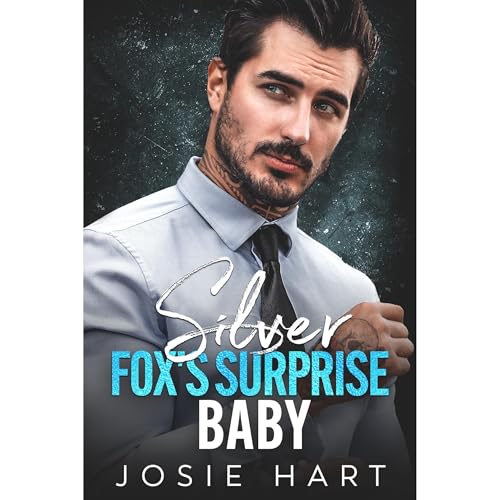 Silver Fox's Surprise Baby by Josie Hart episode artwork