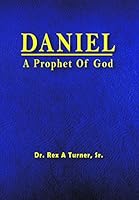 Daniel, a prophet of God 0963660101 Book Cover