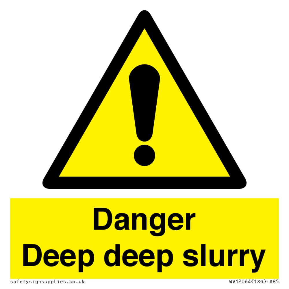 Danger Deep deep slurry Sign - 85x85mm - S85